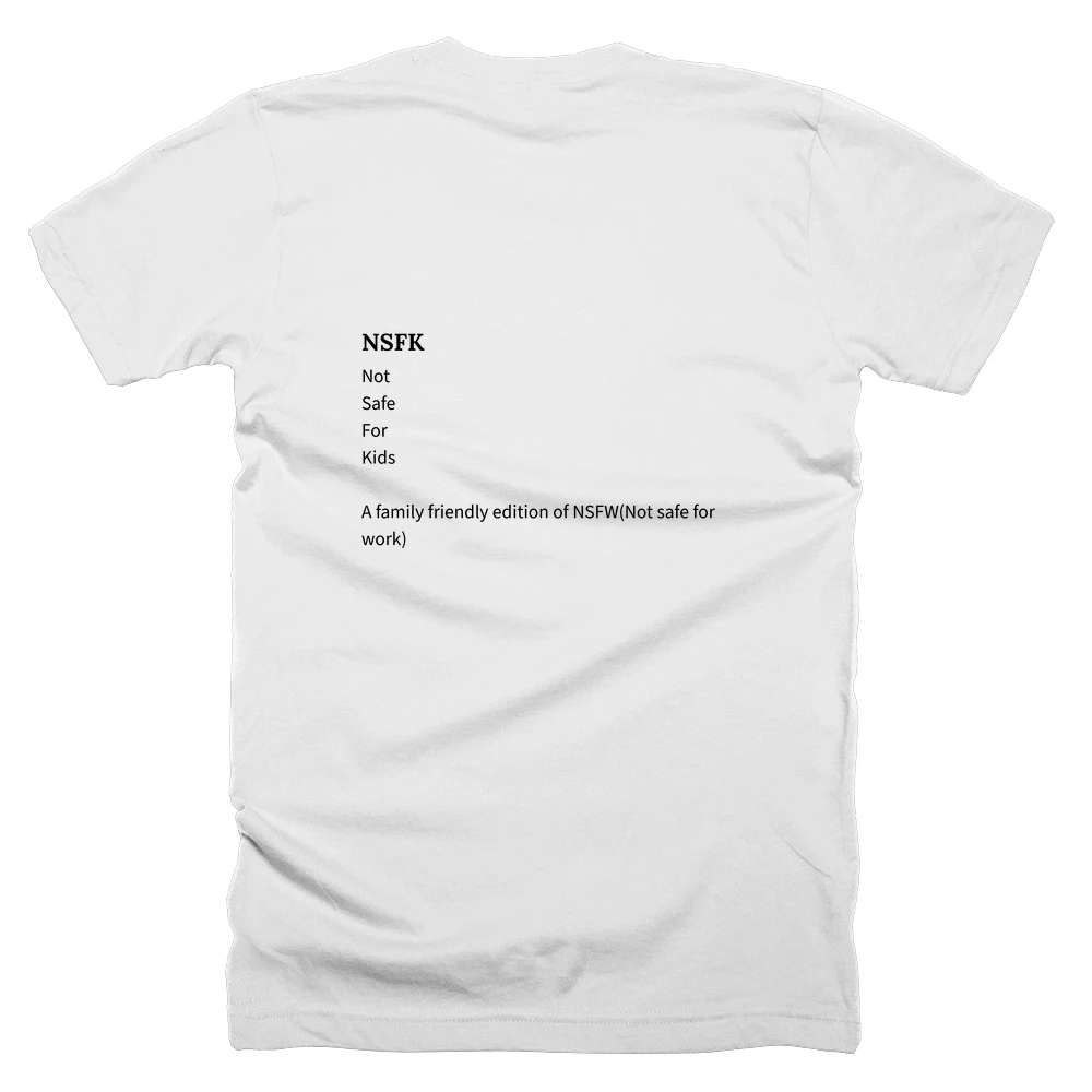 T-shirt with a definition of 'NSFK' printed on the back