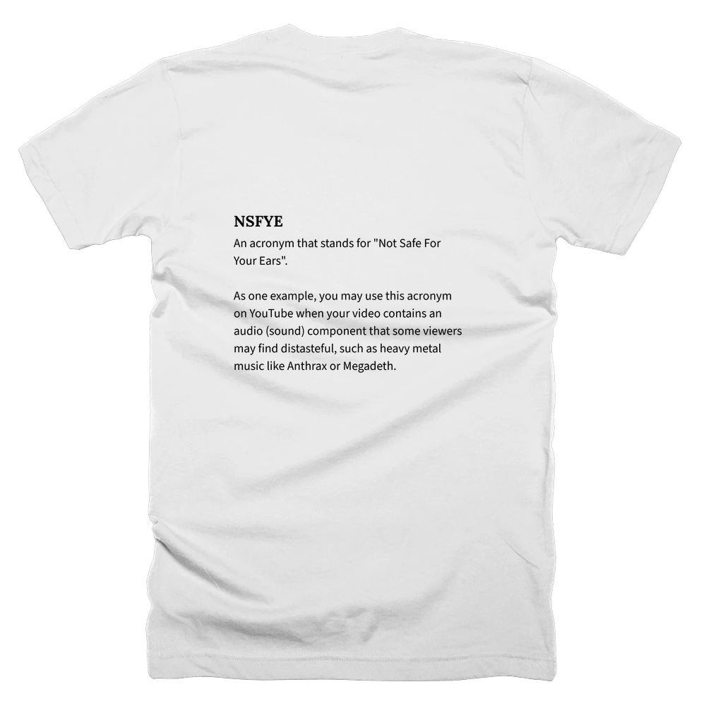 T-shirt with a definition of 'NSFYE' printed on the back