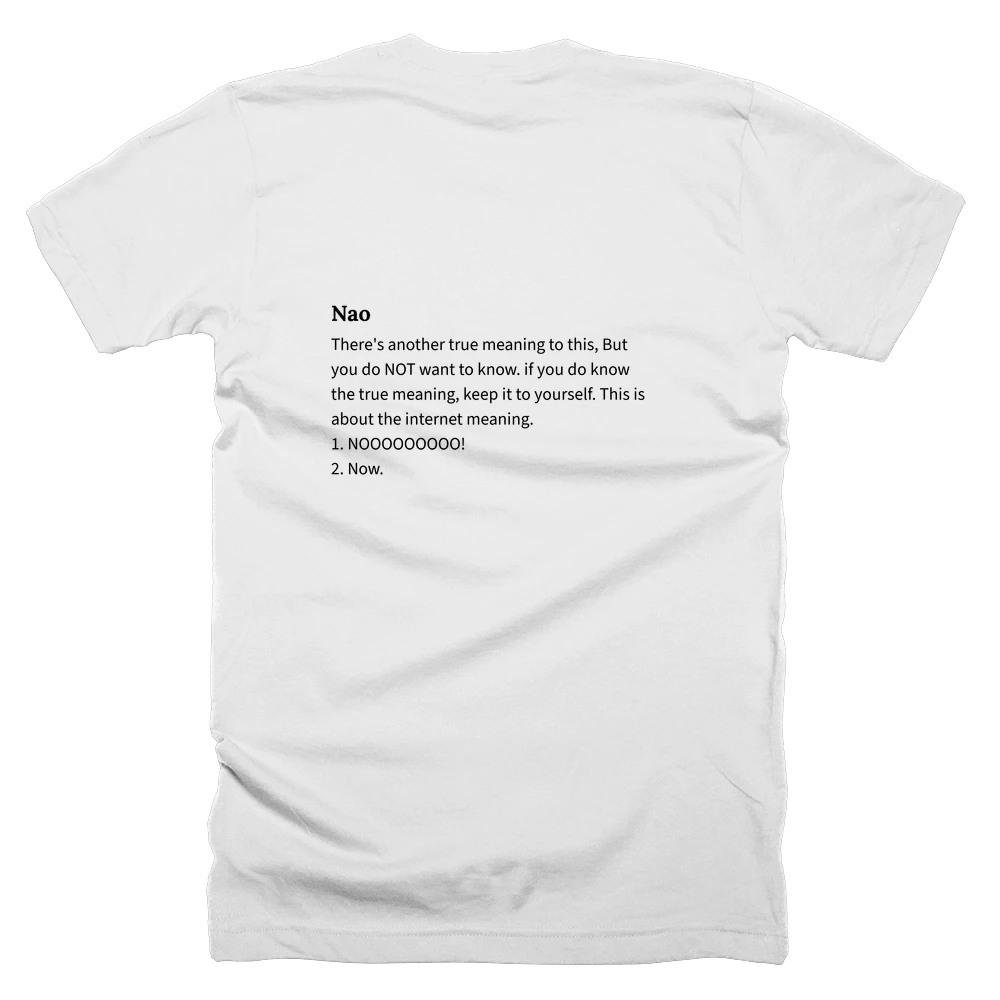 T-shirt with a definition of 'Nao' printed on the back