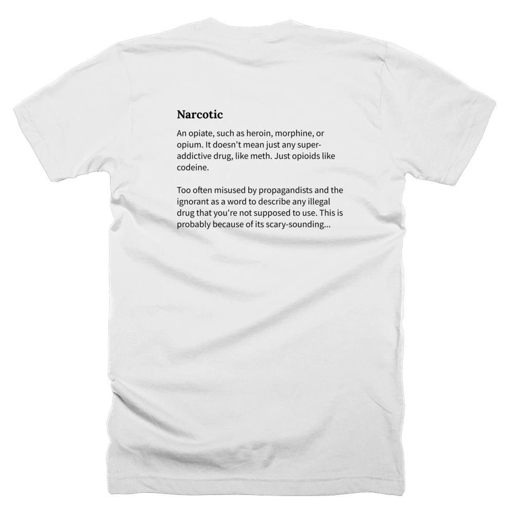 T-shirt with a definition of 'Narcotic' printed on the back