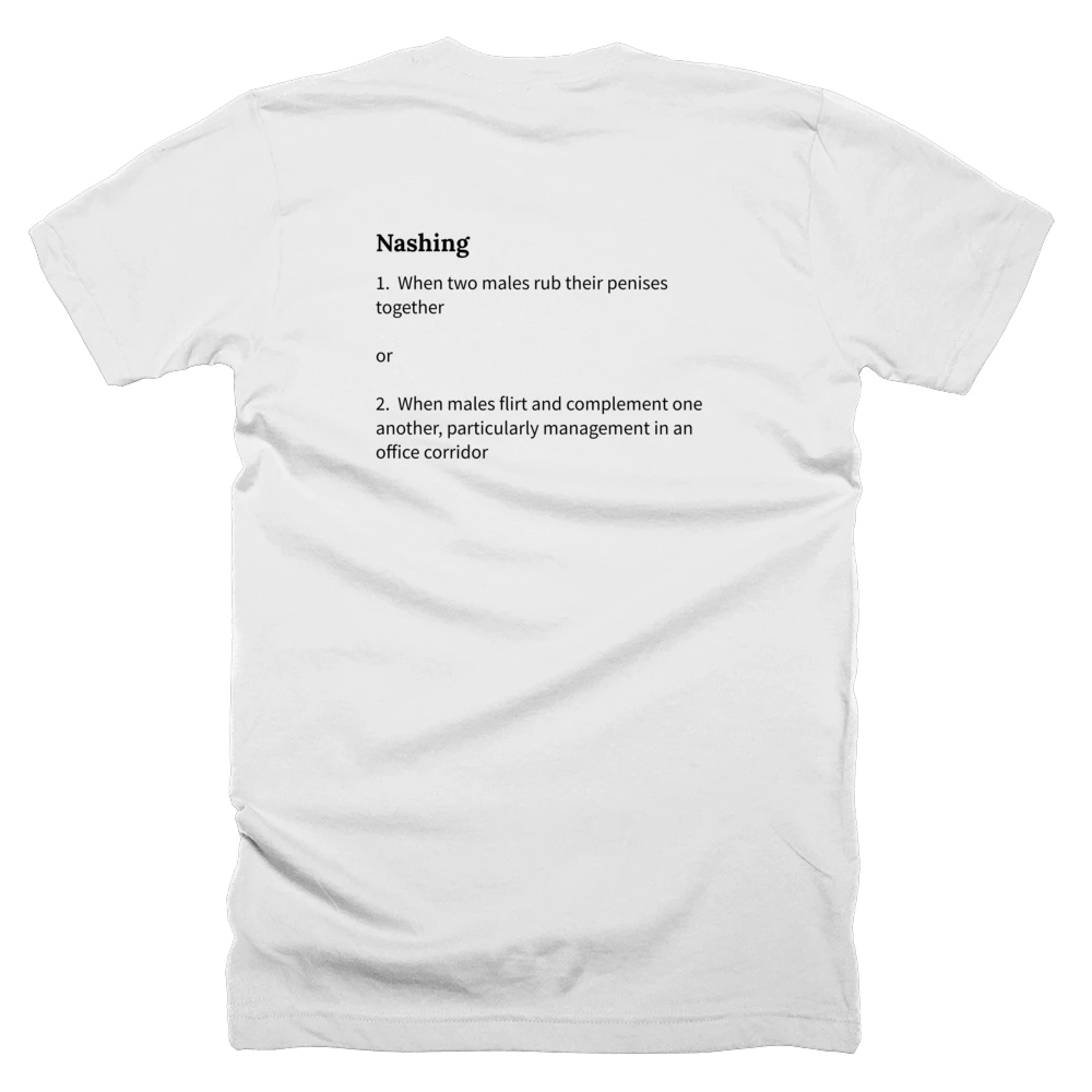 T-shirt with a definition of 'Nashing' printed on the back