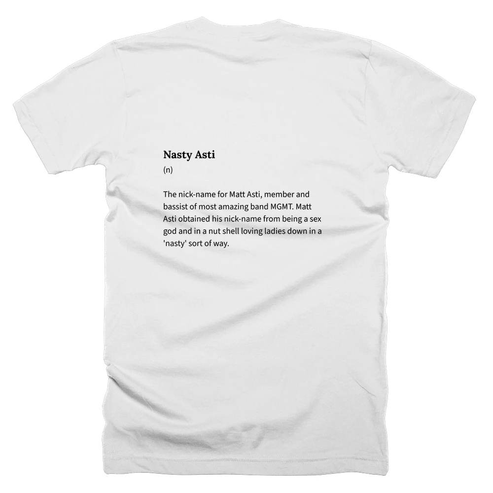 T-shirt with a definition of 'Nasty Asti' printed on the back