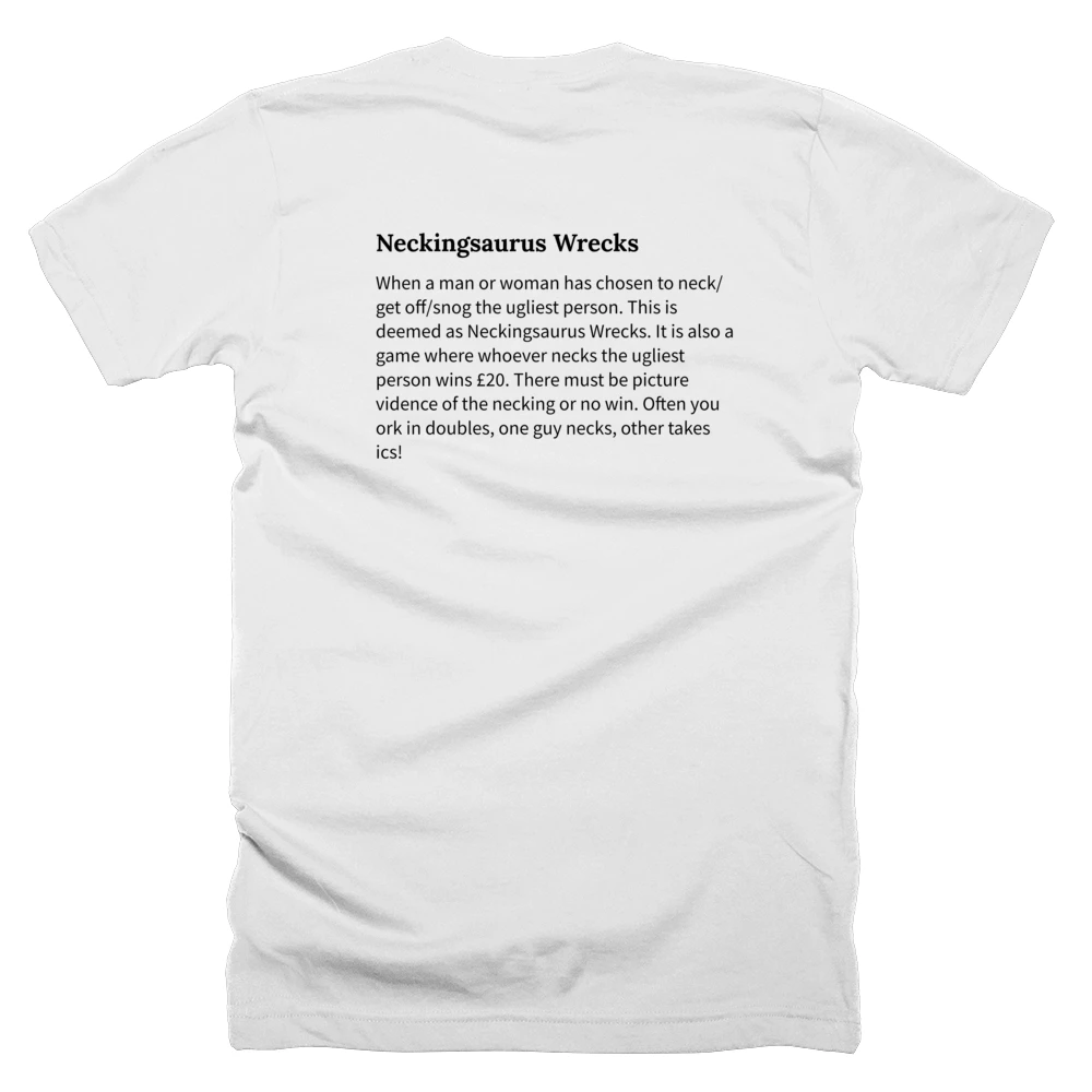 T-shirt with a definition of 'Neckingsaurus Wrecks' printed on the back