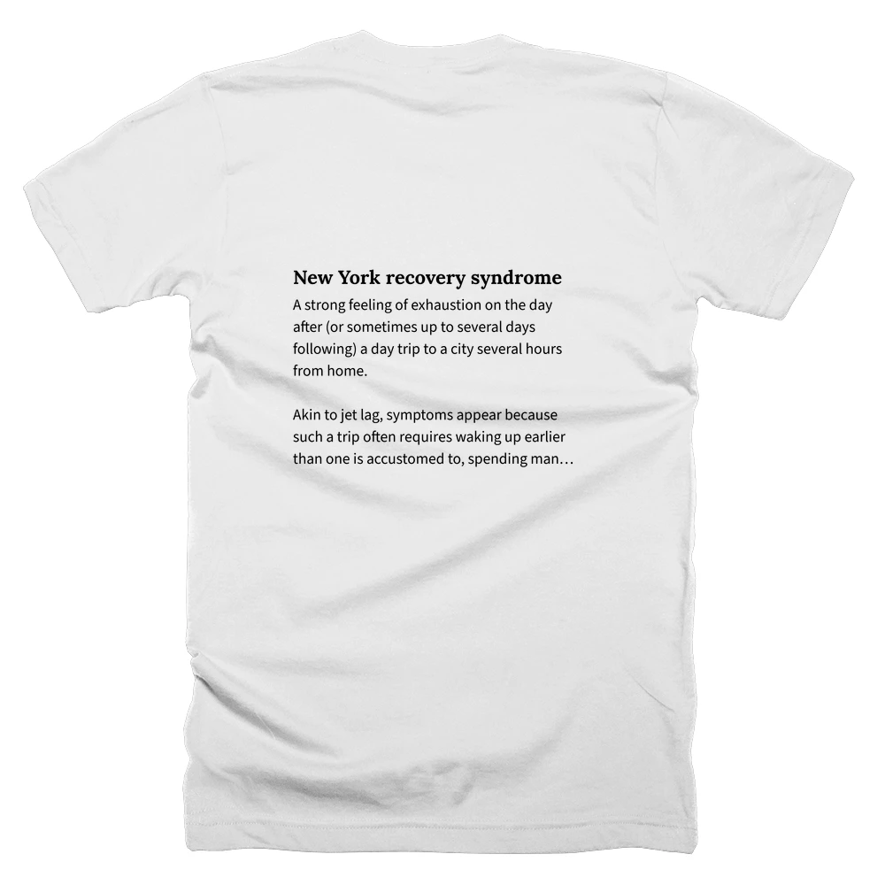 T-shirt with a definition of 'New York recovery syndrome' printed on the back