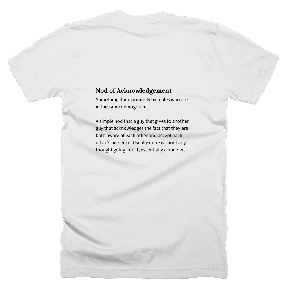 T-shirt with a definition of 'Nod of Acknowledgement' printed on the back