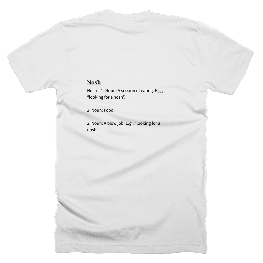 T-shirt with a definition of 'Nosh' printed on the back