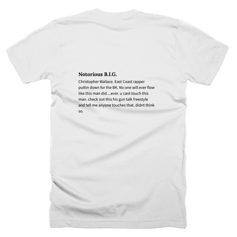 T-shirt with a definition of 'Notorious B.I.G.' printed on the back