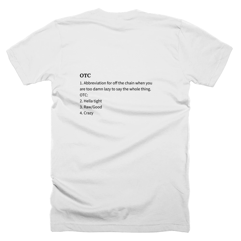 T-shirt with a definition of 'OTC' printed on the back