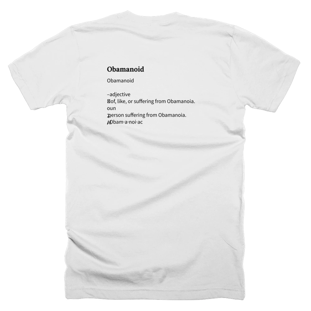 T-shirt with a definition of 'Obamanoid' printed on the back