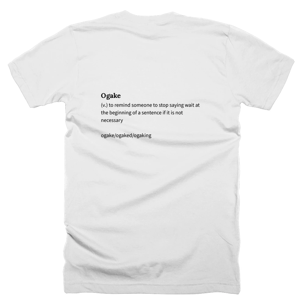 T-shirt with a definition of 'Ogake' printed on the back