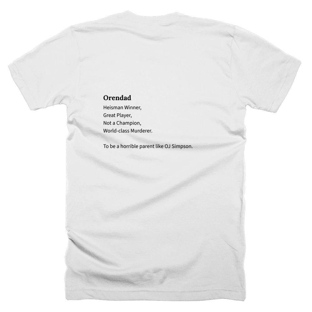 T-shirt with a definition of 'Orendad' printed on the back