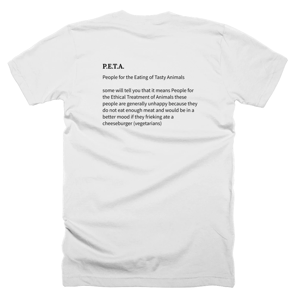 T-shirt with a definition of 'P.E.T.A.' printed on the back