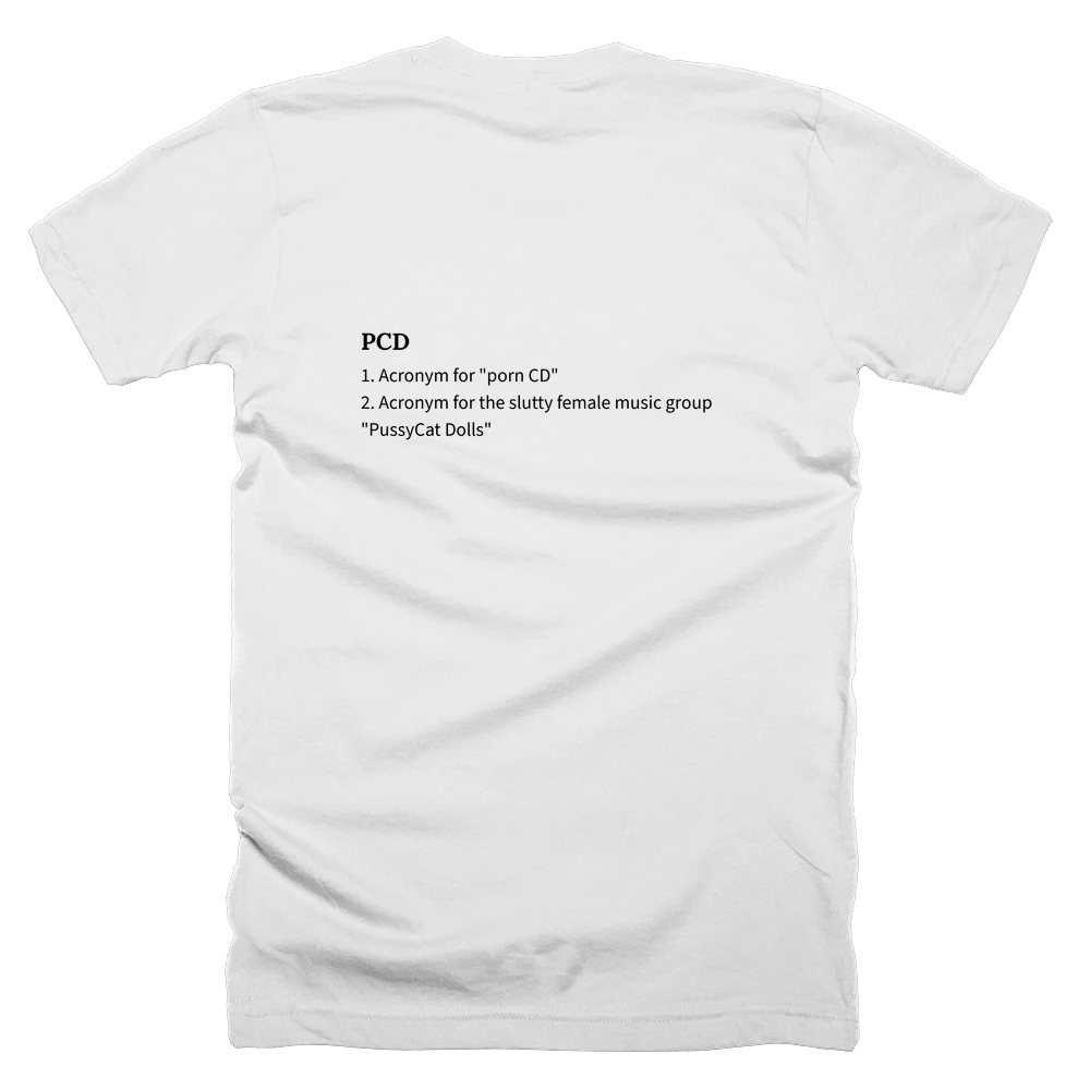 T-shirt with a definition of 'PCD' printed on the back