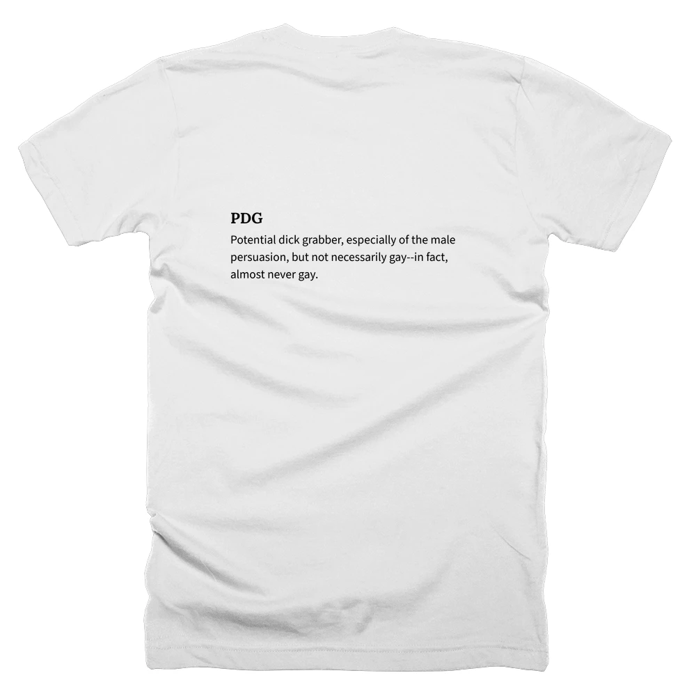 T-shirt with a definition of 'PDG' printed on the back