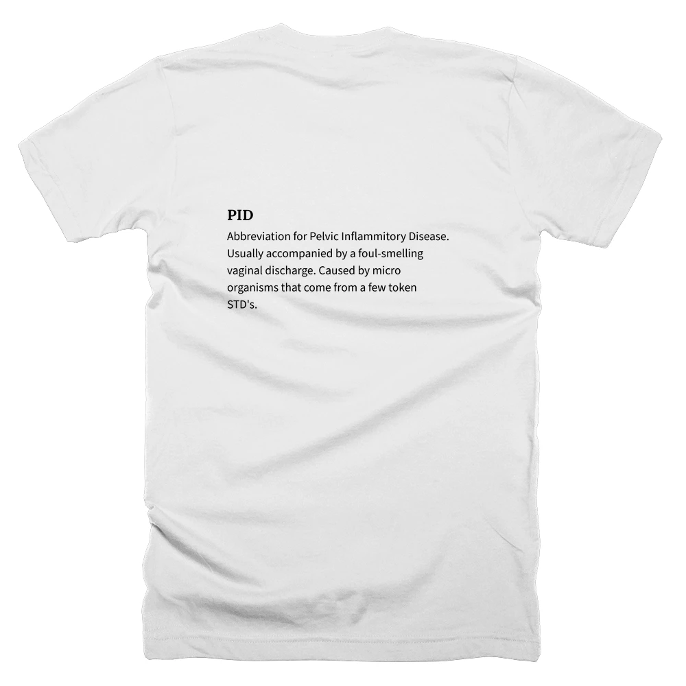 T-shirt with a definition of 'PID' printed on the back