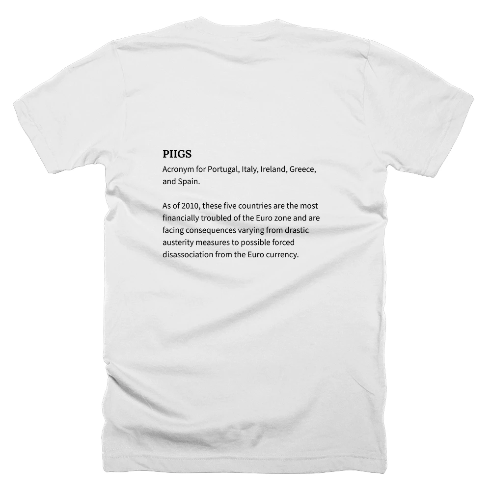 T-shirt with a definition of 'PIIGS' printed on the back