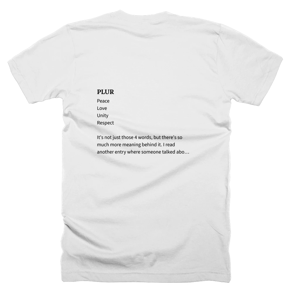 T-shirt with a definition of 'PLUR' printed on the back