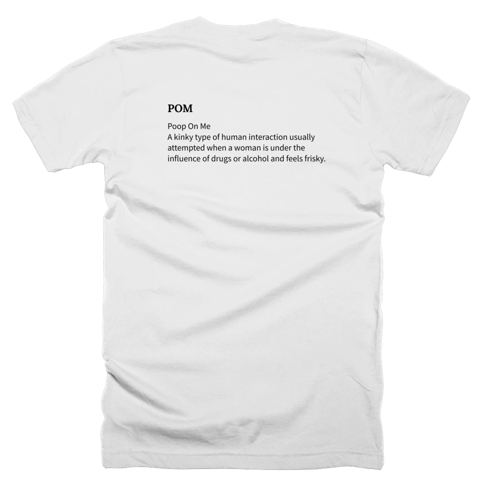 T-shirt with a definition of 'POM' printed on the back