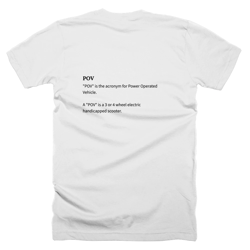 T-shirt with a definition of 'POV' printed on the back