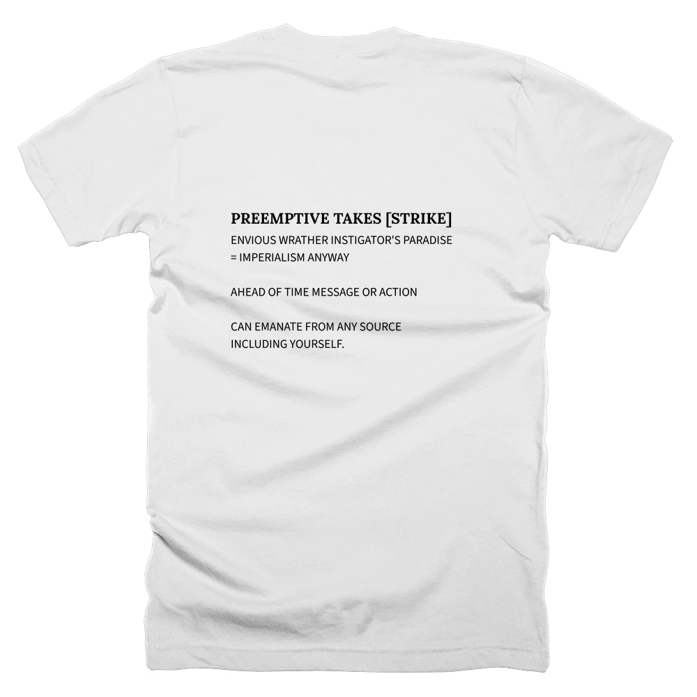 T-shirt with a definition of 'PREEMPTIVE TAKES [STRIKE]' printed on the back