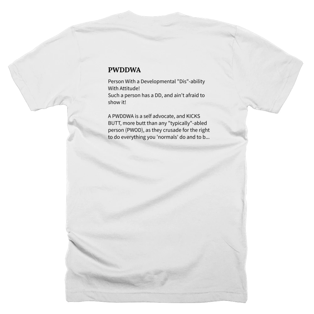T-shirt with a definition of 'PWDDWA' printed on the back