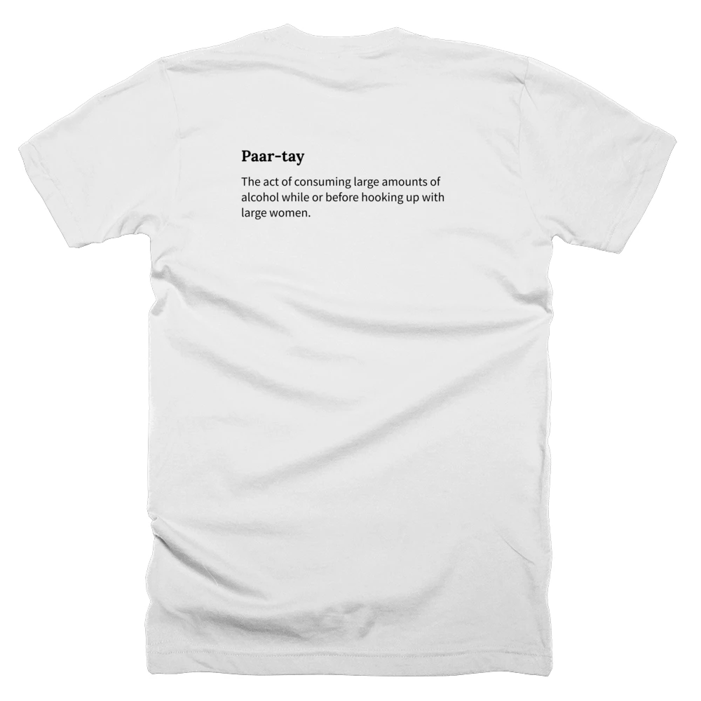 T-shirt with a definition of 'Paar-tay' printed on the back