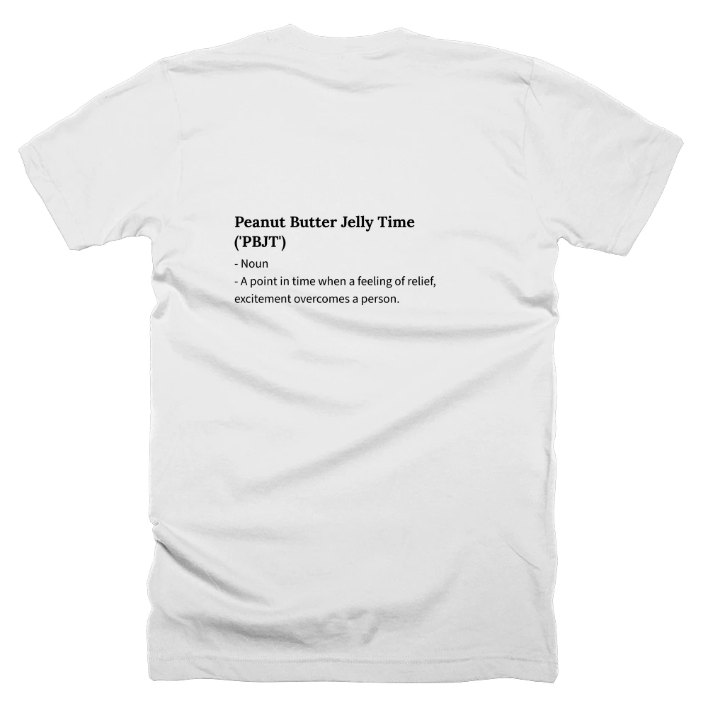 T-shirt with a definition of 'Peanut Butter Jelly Time ('PBJT')' printed on the back