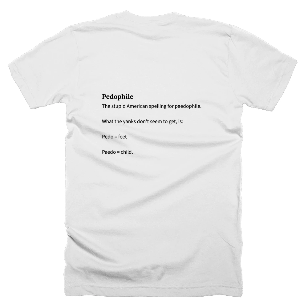 T-shirt with a definition of 'Pedophile' printed on the back