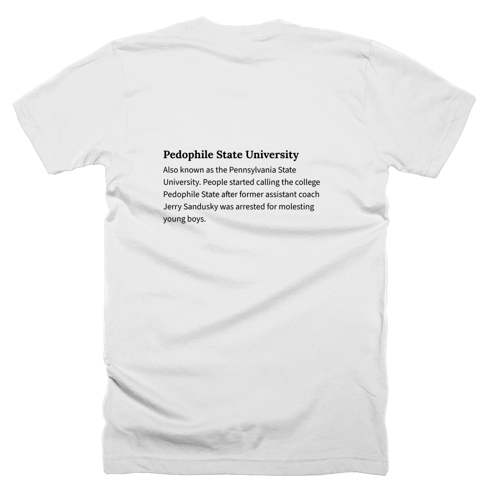 T-shirt with a definition of 'Pedophile State University' printed on the back