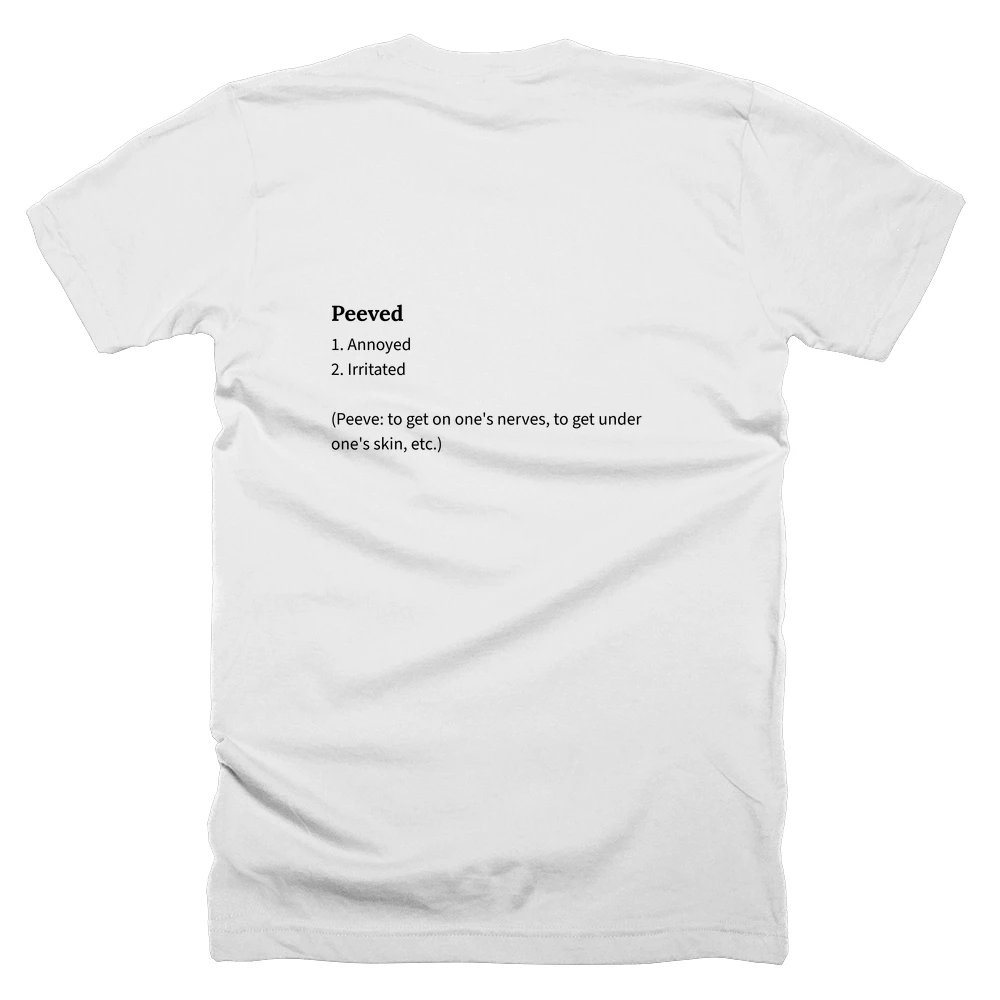 T-shirt with a definition of 'Peeved' printed on the back