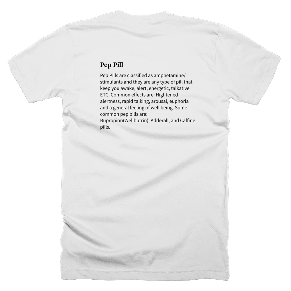 T-shirt with a definition of 'Pep Pill' printed on the back