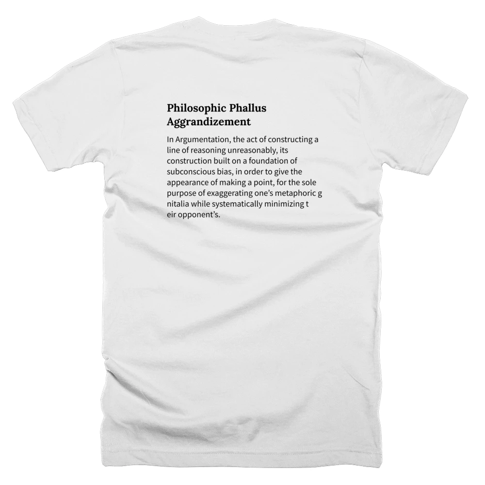 T-shirt with a definition of 'Philosophic Phallus Aggrandizement' printed on the back
