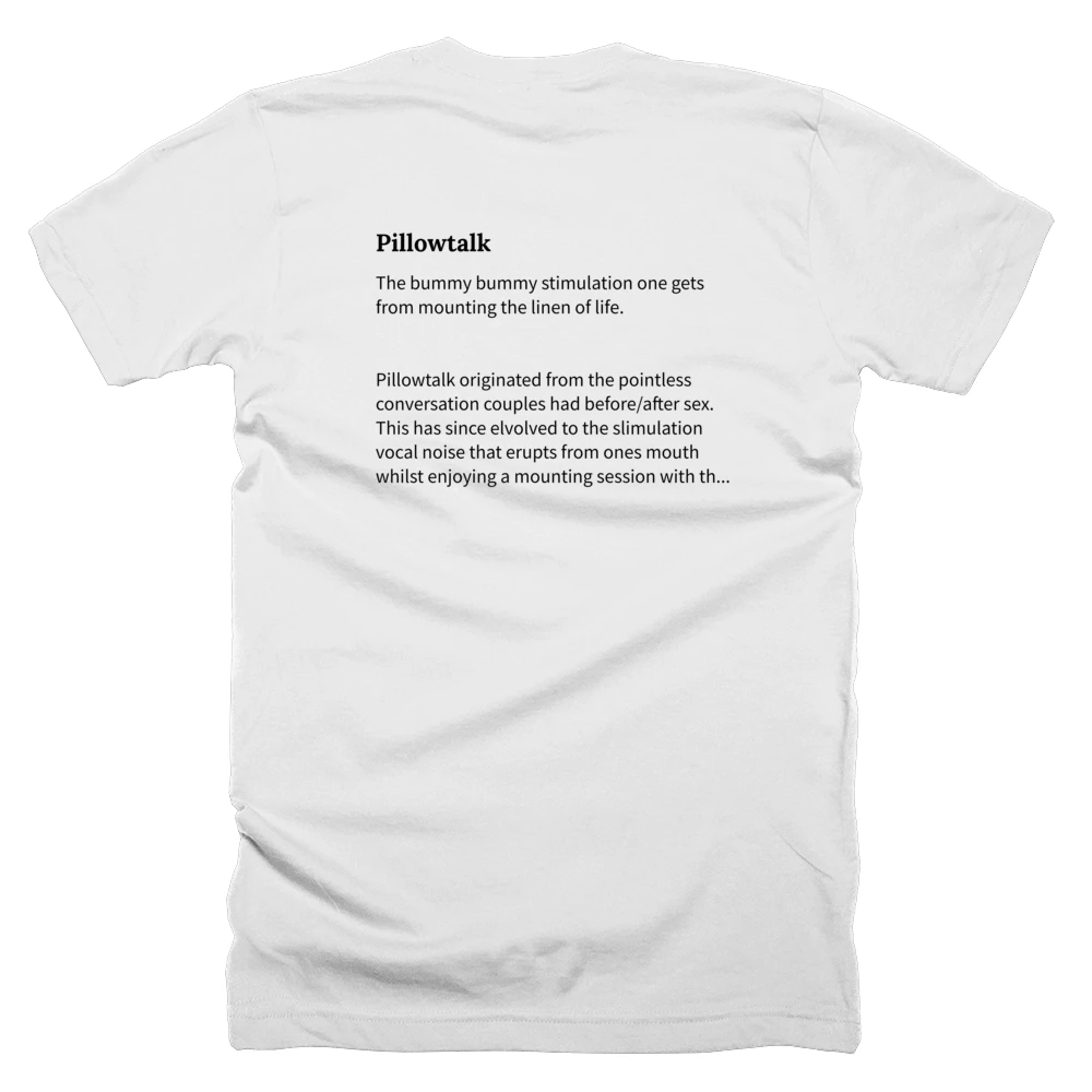 T-shirt with a definition of 'Pillowtalk' printed on the back
