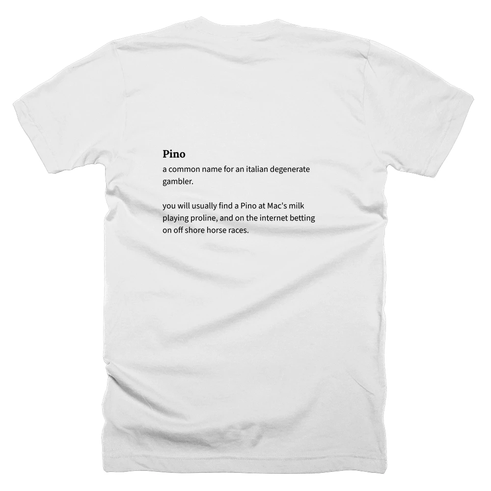 T-shirt with a definition of 'Pino' printed on the back