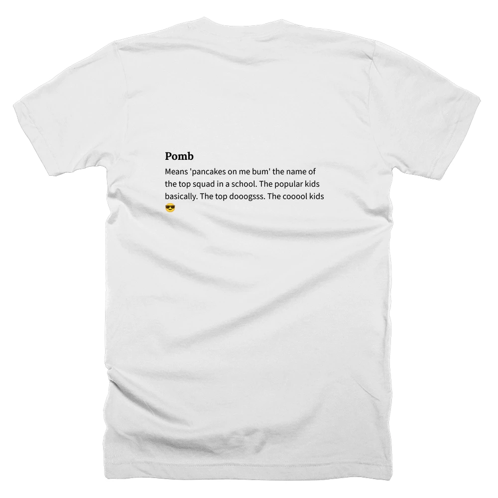 T-shirt with a definition of 'Pomb' printed on the back