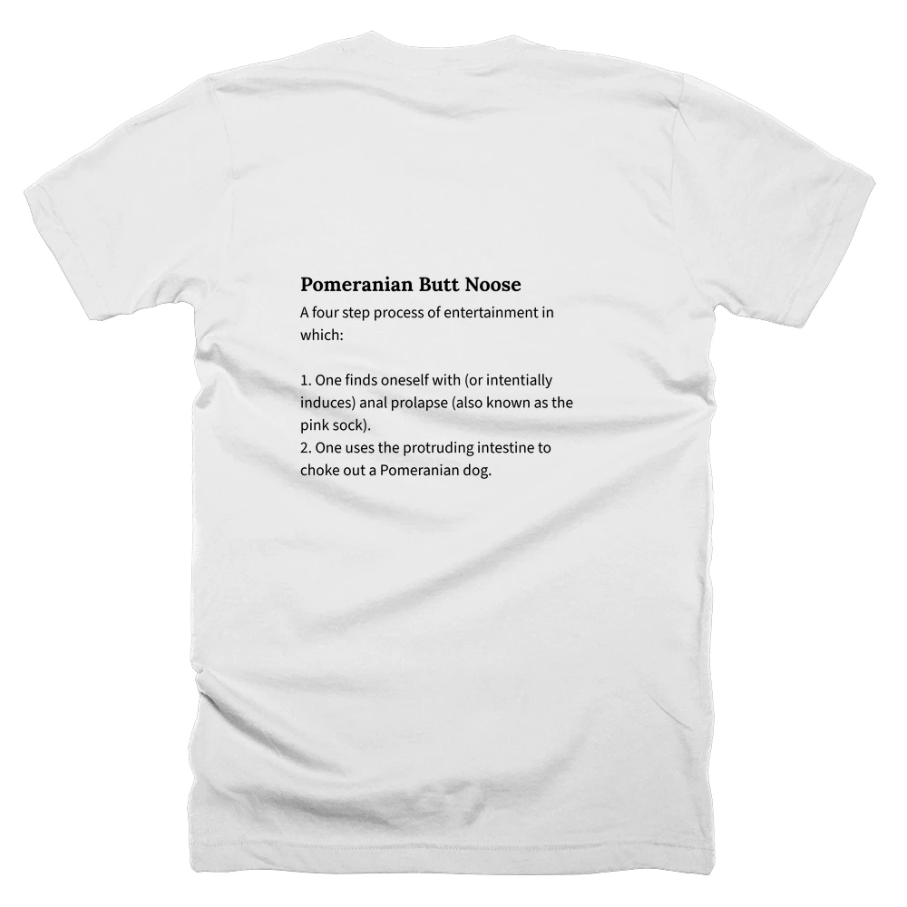 T-shirt with a definition of 'Pomeranian Butt Noose' printed on the back