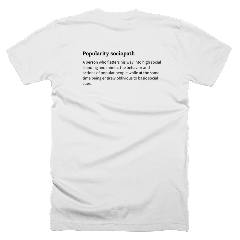 T-shirt with a definition of 'Popularity sociopath' printed on the back