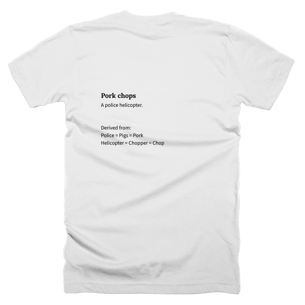 T-shirt with a definition of 'Pork chops' printed on the back