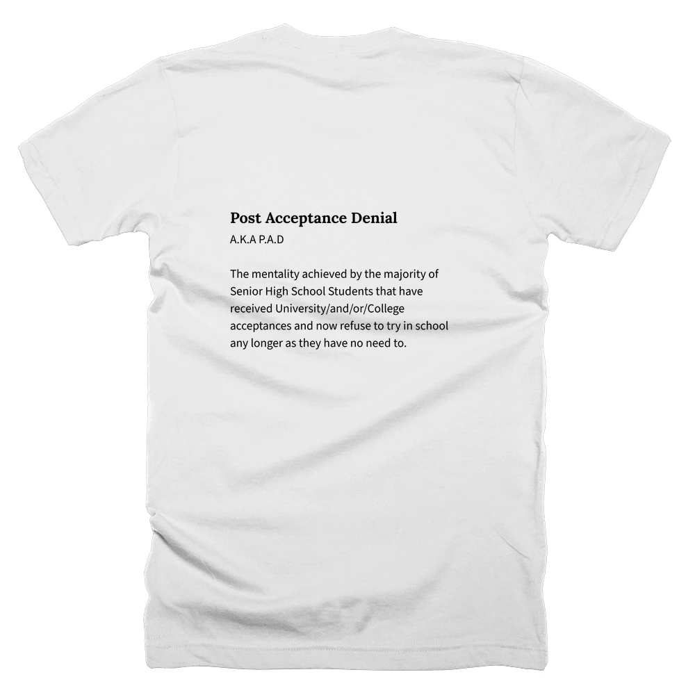 T-shirt with a definition of 'Post Acceptance Denial' printed on the back