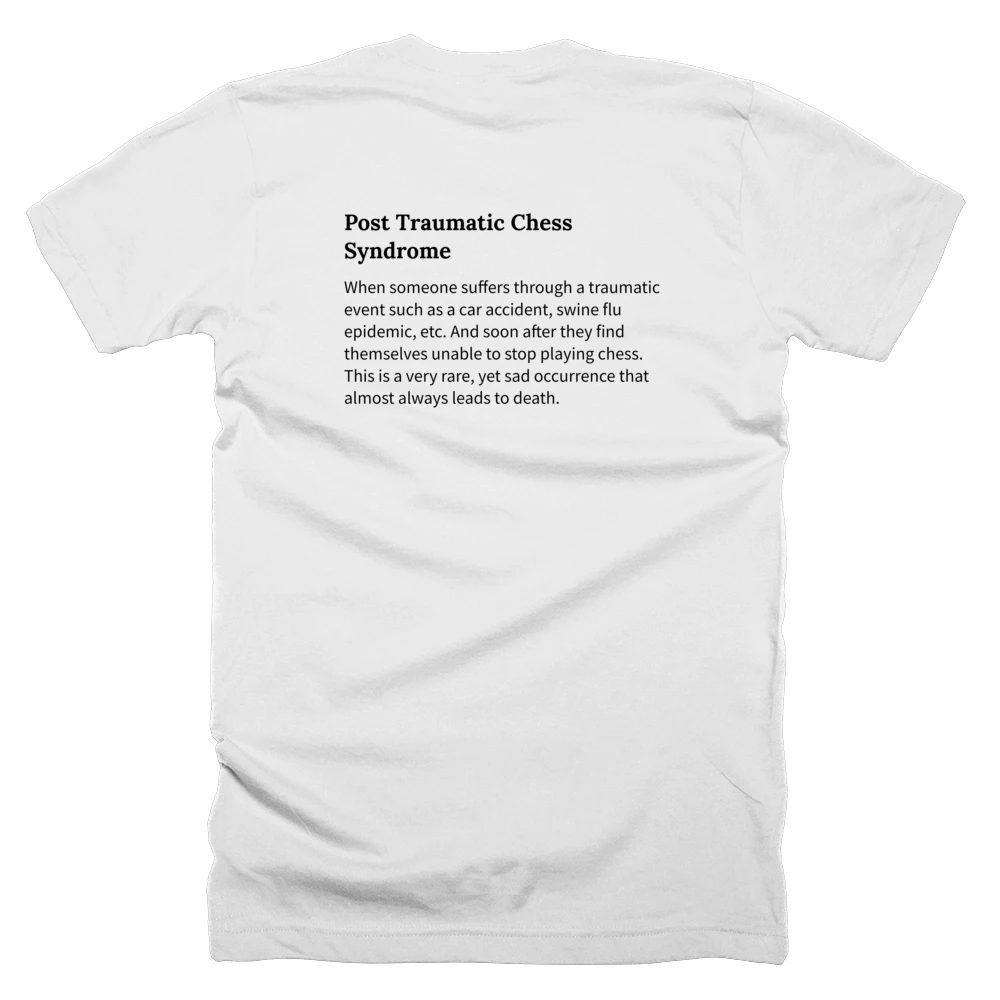 T-shirt with a definition of 'Post Traumatic Chess Syndrome' printed on the back