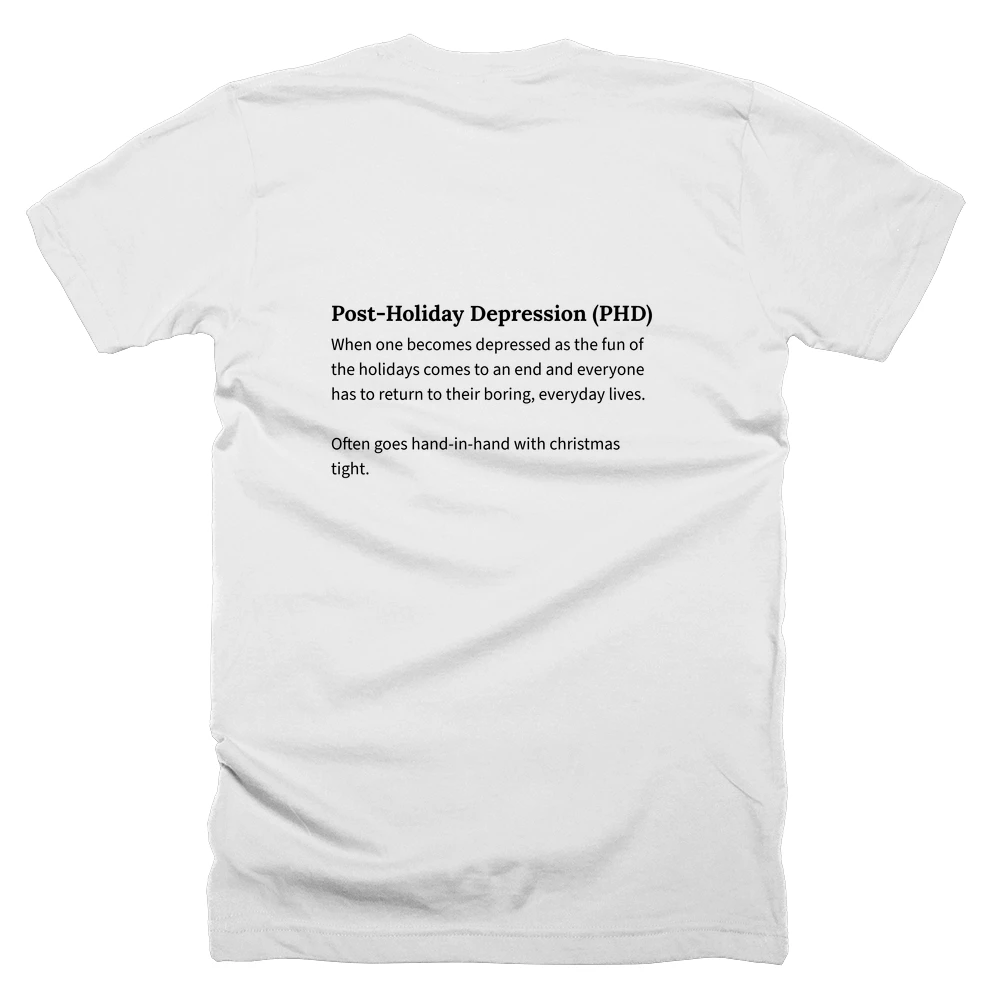 T-shirt with a definition of 'Post-Holiday Depression (PHD)' printed on the back