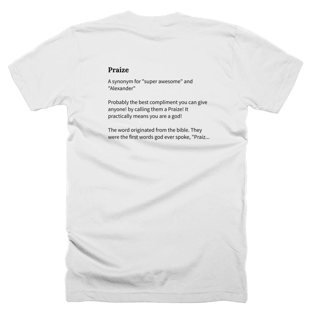 T-shirt with a definition of 'Praize' printed on the back