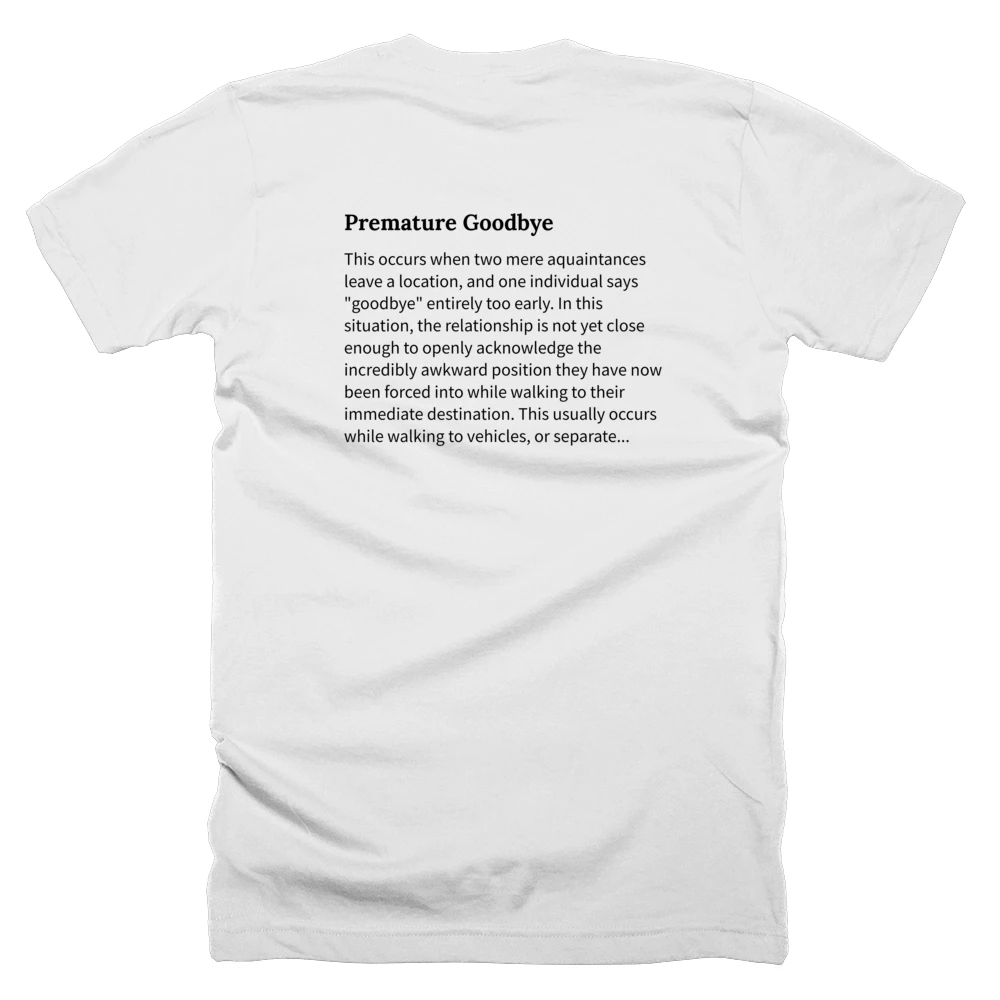 T-shirt with a definition of 'Premature Goodbye' printed on the back