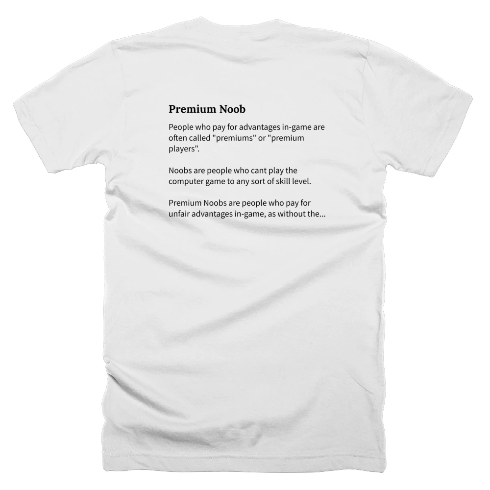T-shirt with a definition of 'Premium Noob' printed on the back