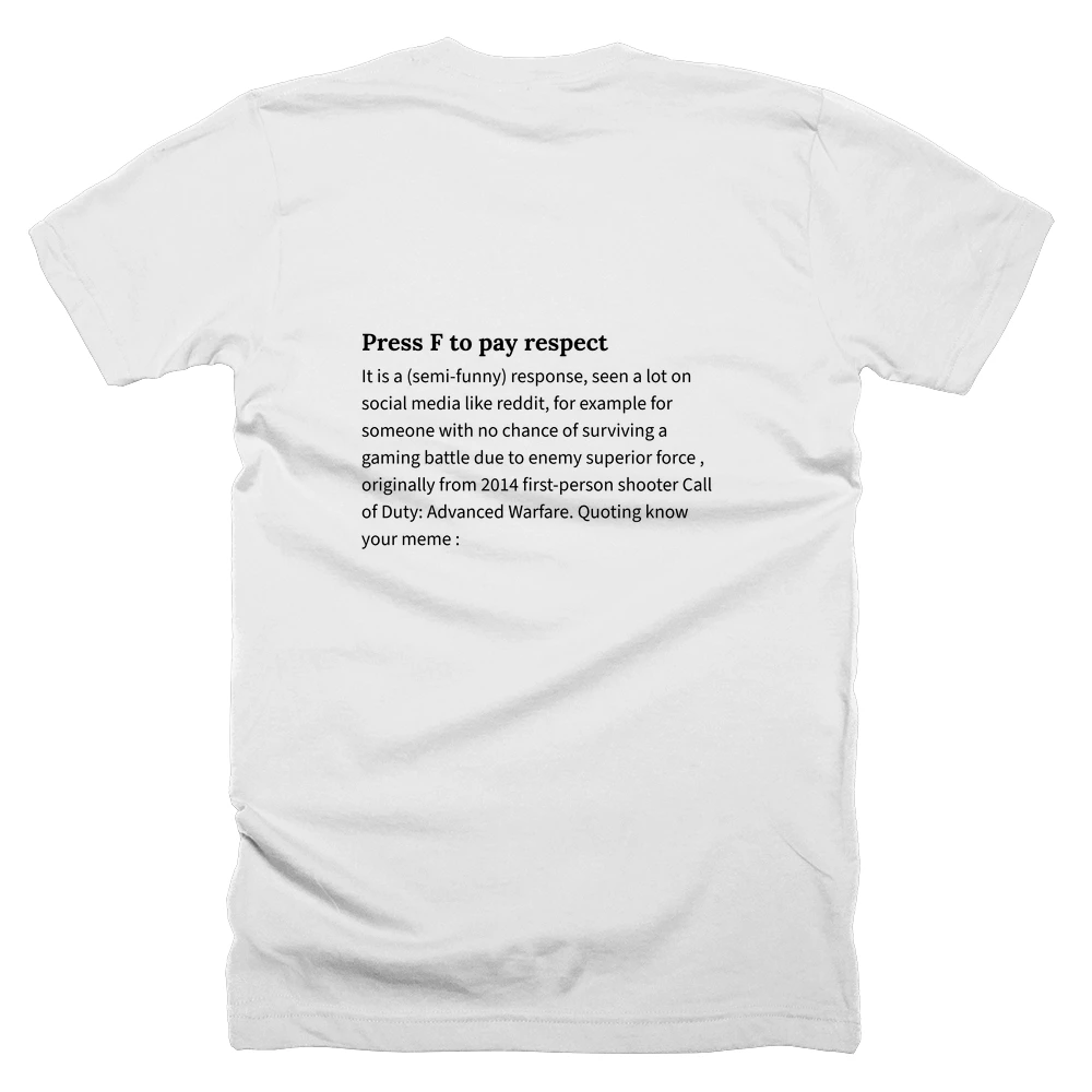 T-shirt with a definition of 'Press F to pay respect' printed on the back