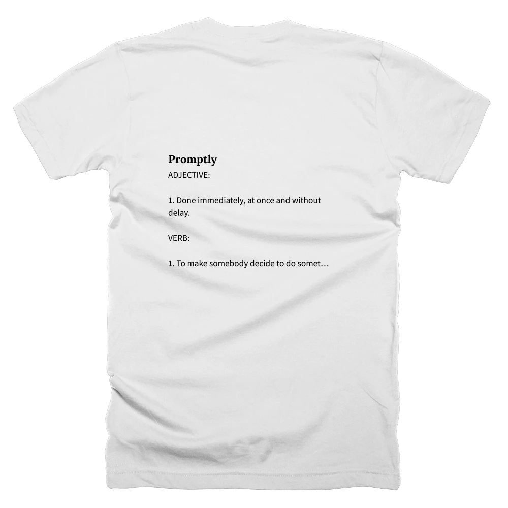 T-shirt with a definition of 'Promptly' printed on the back