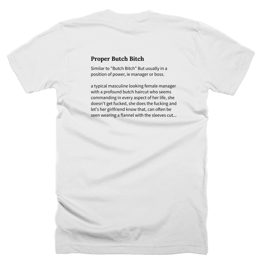 T-shirt with a definition of 'Proper Butch Bitch' printed on the back