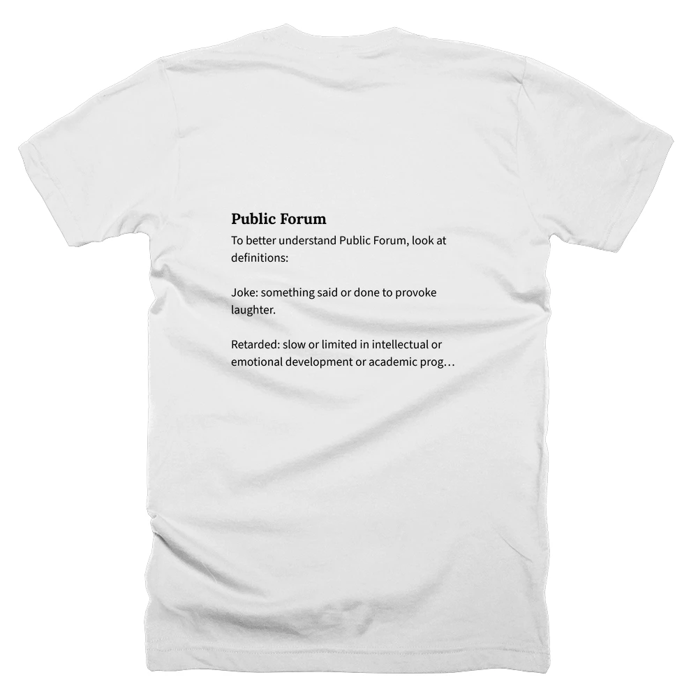 T-shirt with a definition of 'Public Forum' printed on the back