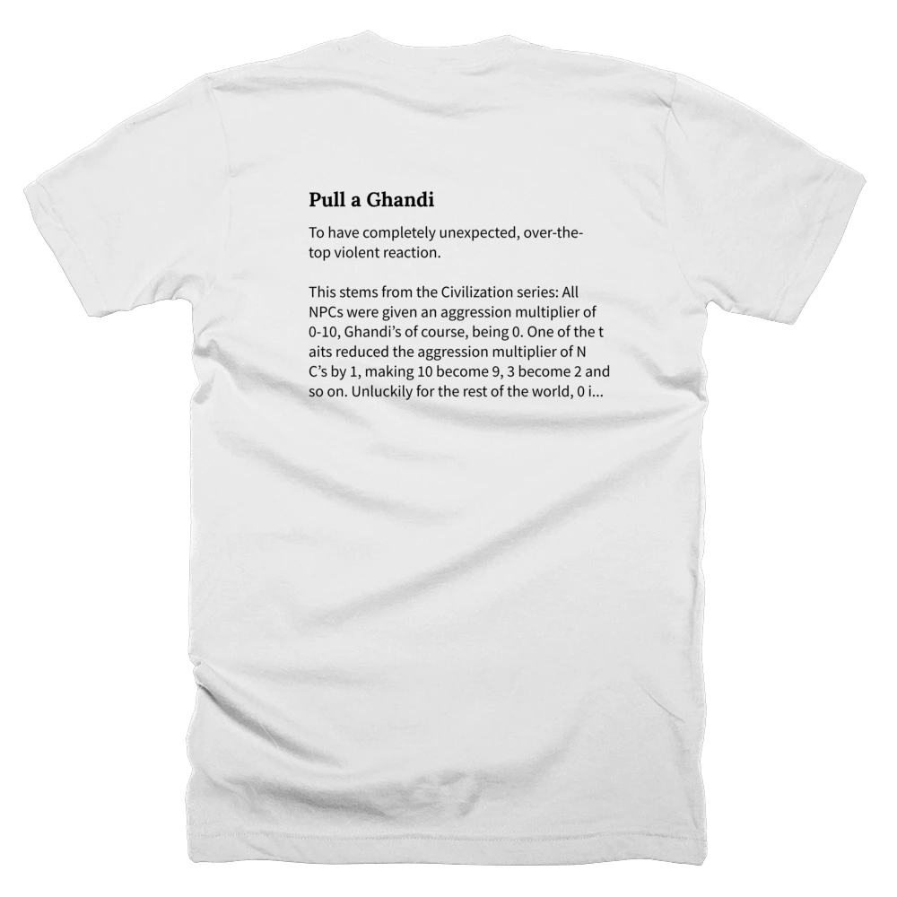 T-shirt with a definition of 'Pull a Ghandi' printed on the back