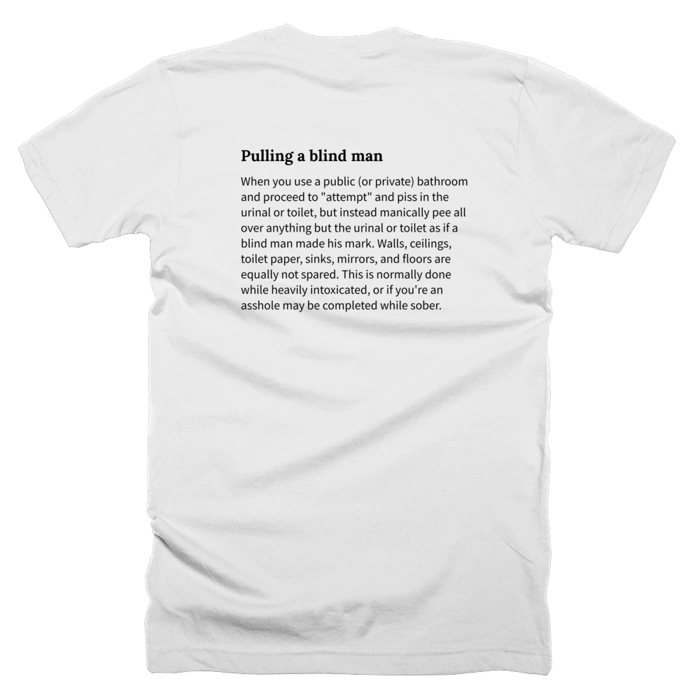 T-shirt with a definition of 'Pulling a blind man' printed on the back